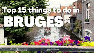 Top 15 Things to do in Bruges Belgium 🇧🇪 🧇🍫🍟 [upl. by Guthrie674]