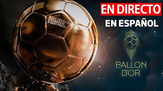 🟡GALA BALÓN DE ORO 2024 EN DIRECTO EN ESPAÑOL BALÓN DE ORO EN VIVO EN ESPAÑOL [upl. by Pascale]