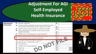 SelfEmployed Health InsuranceAdjustment For Adjusted Gross Income AGI [upl. by Ynnaj]