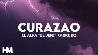 EL ALFA quotEL JEFEquot  CURAZAO LetraLyrics ft FARRUKO [upl. by Marsland]