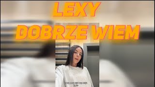 ♪ Lexy  Dobrze Wiem OFFICIAL MUSIC VIDEO ♪ [upl. by Gambrill272]