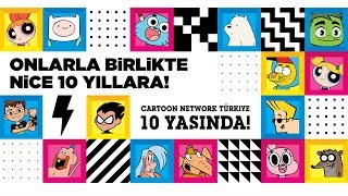 Cartoon Network Türkiye 10 Yaşında [upl. by Ahsatal756]