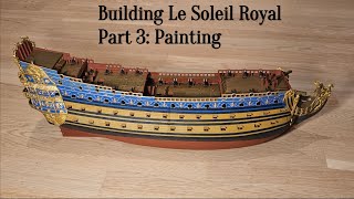 Building Le Soleil Royal 1100 Heller part 3 Painting [upl. by Aynwad]