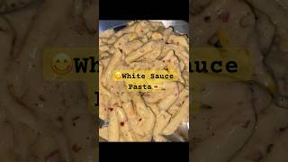 White Sauce Pasta Recipe  cooking pasta trending youtube shorts whitesaucepasta [upl. by Atrice661]