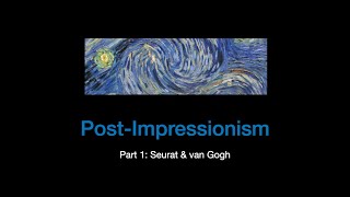 19th Century Art sec3 lec03a Post Impressionism [upl. by Aramaj424]