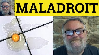 🔵 Maladroit Meaning  Maladroit Examples  Maladroit Definition  French in English  Maladroit [upl. by Eenram]