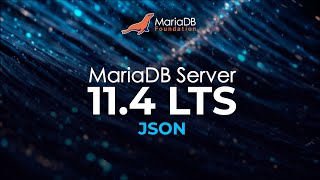 MariaDB 11 4 JSON [upl. by Dlonyar]