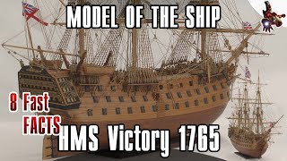 The HMS VICTORY  Ship MODEL  8 Fast FACTS  SUPER ScaleModeling HEROES [upl. by Eiggep]