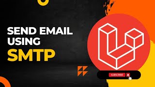 Send Emails using Laravel SMTP  Tutorial [upl. by Swithbart]