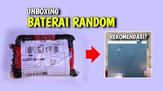 UNBOXING BATERAI RANDOM APAKAH RECOMMENDED UNTUK DI BELI [upl. by Yllil485]