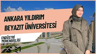 Ankara Yıldırım Beyazıt Üniversitesinde Endüstri Mühendisliği Bölümü Okumak [upl. by Treiber]