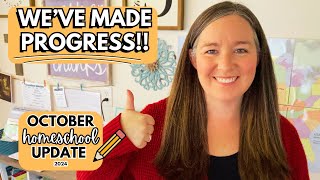 Weve Made Progress  October 2024 Homeschool Update [upl. by Leupold]