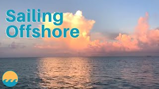 First Time SAILING OFFSHORE  ep 10 [upl. by Nosylla]