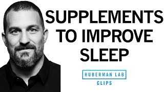 Best Supplements for Improving Sleep  Dr Andrew Huberman [upl. by Ynohtona763]