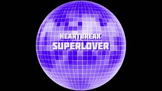 Superlover  Heartbreak Short Mix [upl. by Akkin]