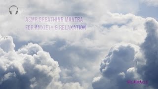 ASMR Breathing Mantra ★ For Relaxation amp Anxiety relief ★ whispers [upl. by Bainter600]