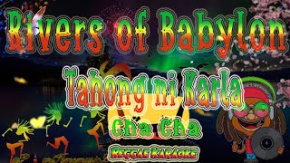 Rivers of babylon tahong ni karla cha cha karaoke version [upl. by Philbo]