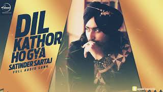 Dil Pehlan Jeha New song   Full Audio Song  Satinder Sartaaj [upl. by Akahs]