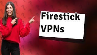 Will a VPN stop buffering on Firestick [upl. by Consolata]