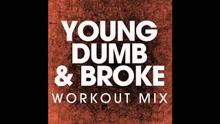 Young Dumb amp Broke Workout Remix [upl. by Halil]