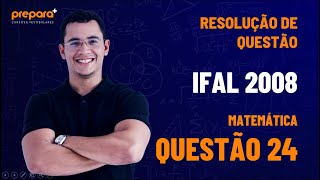 IFAL  RESOLUÇÃO PROVA 2008 [upl. by Atteram835]