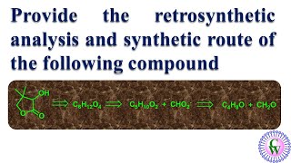 Provide retrosynthetic analysis and synthetic route of the following compound [upl. by Iarised817]