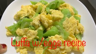 Luffa w egg recipe  simple dishes  chinese recipe  eggsrecipe [upl. by Asare167]