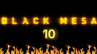 Black Mesa part 10 questionable ethics [upl. by Ediva]