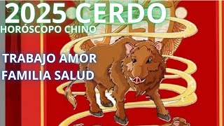 CERDO 2025 HORÓSCOPO CHINO [upl. by Ilysa]