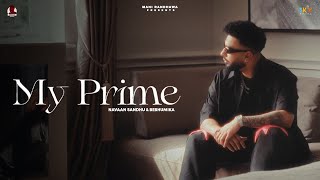 My Prime  Navaan Sandhu Official Video Naveezy  New Latest Punjabi Songs 2023 [upl. by Coveney408]