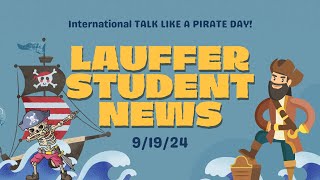 Lauffer Student News September 19th 2024 TALK LIKE A PIRATE DAY [upl. by Nafri]