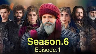 Osman Ghazi  season 6 Episode 1 dubbing in Urdu  Kurlus Usman New Episode [upl. by Aekahs]