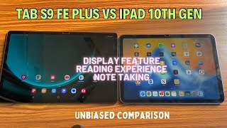 Tab S9 FE Plus vs iPad 10th Gen  Display Features Reading amp Writing Experience [upl. by Gosselin]