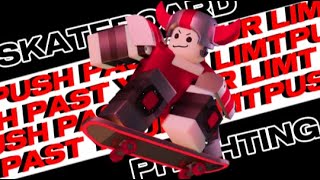 PUSH PAST YOUR LIMIT Phighting Edit Skateboard [upl. by Glendon]