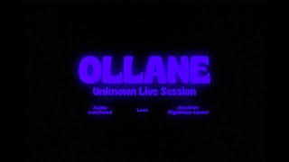 Ollane  Unknown Live Session [upl. by Hsemar945]