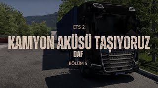 Kamyon aküsü teslimatı  DAF  Bölüm 5  ETS 2 [upl. by Nahsar]