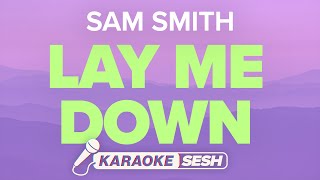 Sam Smith  Lay Me Down Karaoke [upl. by Erinna]