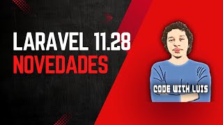 Laravel 1128 Novedades [upl. by Marmaduke]