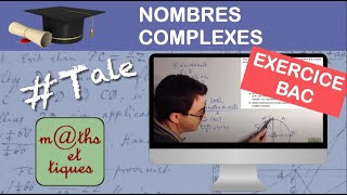 Les nombres complexes Ex Bac  Terminale  Maths expertes [upl. by Etterrag]