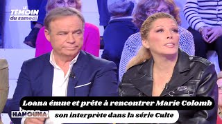 Loana émue et prête à rencontrer Marie Colomb son interprète dans la série Culte [upl. by Nodla]