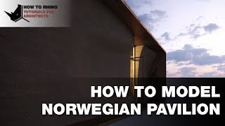 How to Model Norwegian Pavilion in Rhino [upl. by Bernelle]