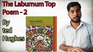 The Laburnum Top Poem  2 Class 11th By Ted Hughes Book english hornbill [upl. by Attaynek]