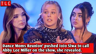 Dance Moms Reunion pushed JoJo Siwa to call Abby Lee Miller on the show she revealed [upl. by Rab]