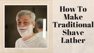 How Use A Shave Brush To Make Traditional Shaving Lather Updated [upl. by Erny]