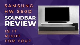 Is the Samsung HW S60D Soundbar Right for You  Review [upl. by Long]