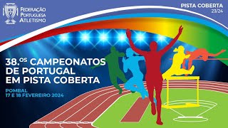 Campeonatos de Portugal de Pista Coberta  2024  Pombal  Dia 1 [upl. by Jeffrey100]