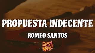 Romeo Santos  Propuesta Indecente LetraLyrics [upl. by Hourihan]