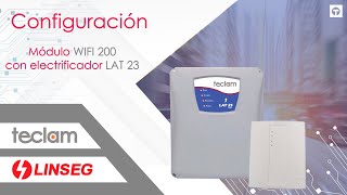 Configuración del módulo Linseg Wifi200 con electrificador Lat23 quotTeclamquot [upl. by Beryle383]