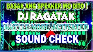 NEW DJ RAGATAK BATTLE REMIX 2024 💥 BATTLE MODE ACTIVATED SOUND CHECK  DM Ragatak Mix [upl. by Atelra680]