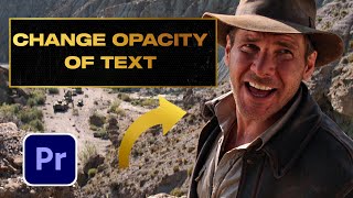 How to Change the Opacity of Text in Premiere Pro 2024 [upl. by Horwath]